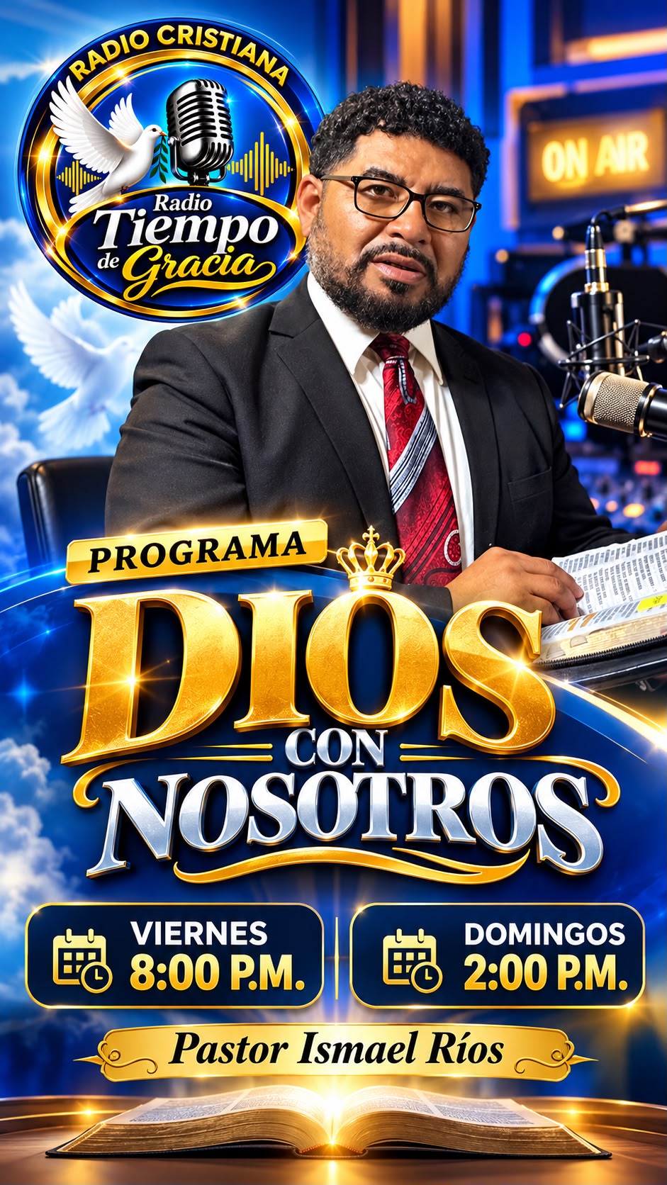 Dios con nosotros, con el pastor Ismael Ríos. Viernes a las 8:00 p. m. y domingos a las 2:00 p. m.